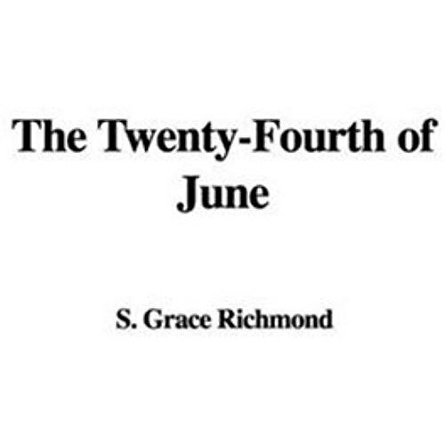 The Twenty-Fourth Of June