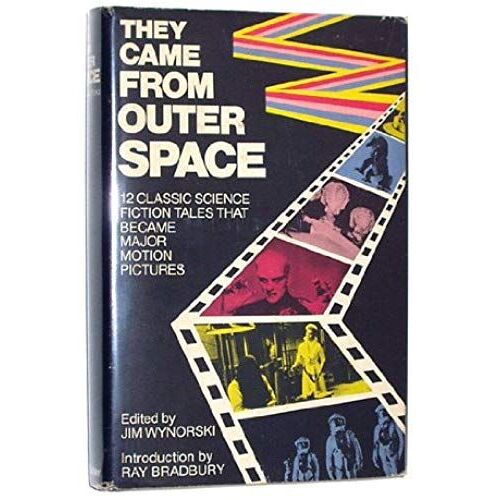 They Came From Outer Space: 12 Classic Science Fiction Tales That Became Major Motion Pictures