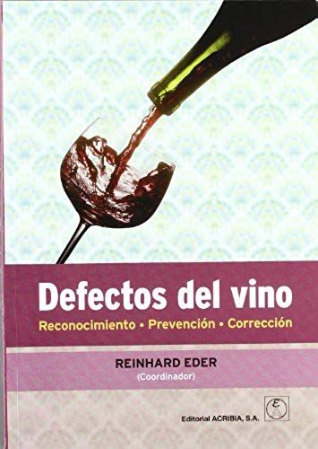 Eder, R: Defectos Del Vino : Reconocimiento, Prevención, Cor