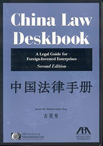 China Law Deskbook: A Legal Guide For Foreign-Invested Enterprises