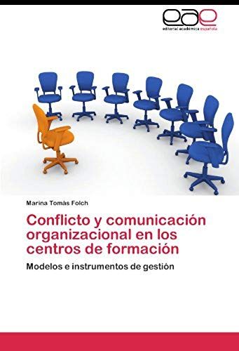 Conflicto Y Comunicación Organizacional En Los Centros De Formación