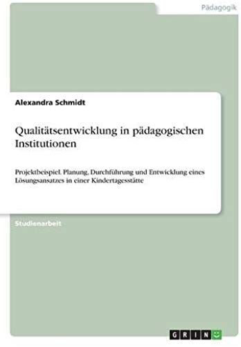 Qualitätsentwicklung In Pädagogischen Institutionen
