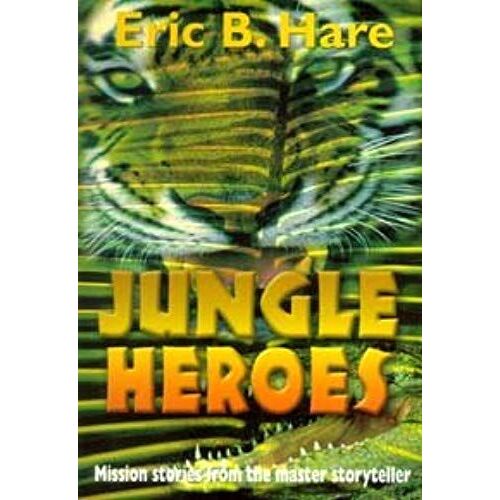 Jungle Heroes And Other Stories