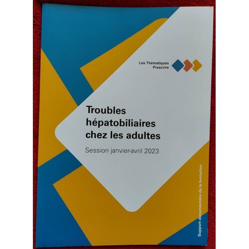 Troubles Hépatobiliaires Chez Les Adultes Session Janvier-Avril 2023