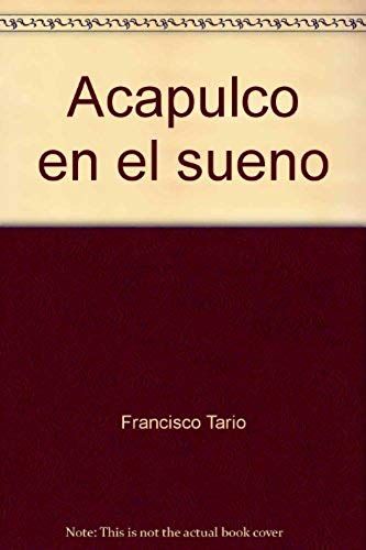 Acapulco En El Sueno (Spanish Edition)