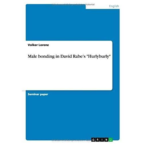 Male Bonding In David Rabe's "Hurlyburly
