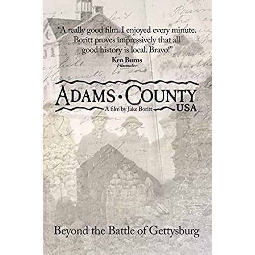 Adams County Usa: Beyond The Battle Of Gettysburg