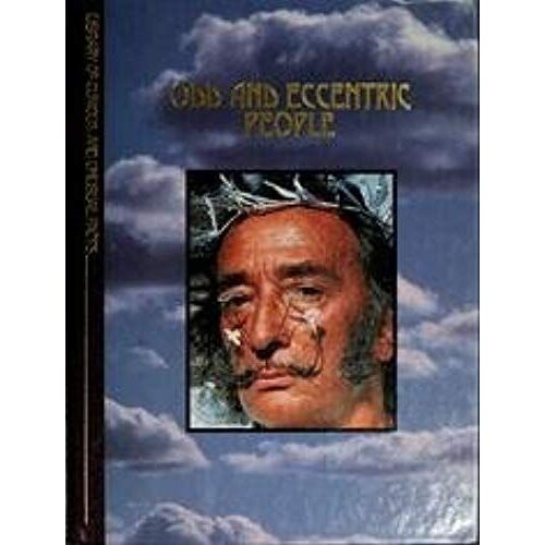 Odd And Eccentric People (Library Of Curious & Unusual Facts)