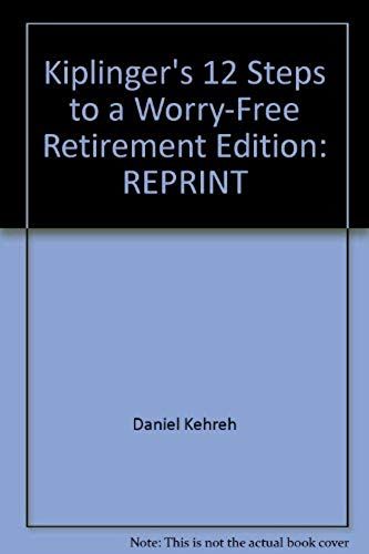 Kiplinger's 12 Steps To A Worry-Free Retirement