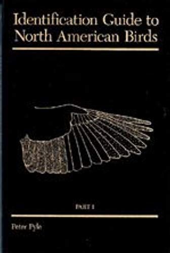 Identification Guide To North American Birds, Part I: Columbidae To Ploceidae