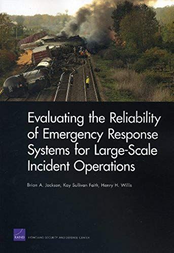 Evaluating The Reliability Of Emergency Response Systems For Large-Scale Incident Operations