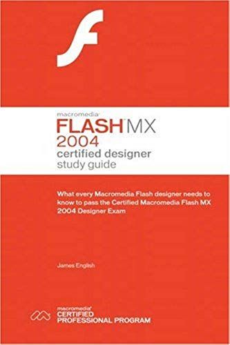Macromedia Flash Mx 2004 Certified Designer Study Guide