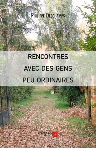 Rencontres Avec Des Gens Peu Ordinaires