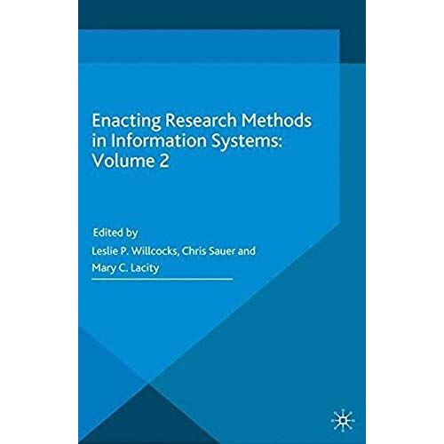 Enacting Research Methods In Information Systems: Volume 2