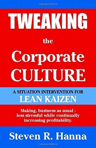 Tweaking The Corporate Culture: A Situation Intervention For Lean Kaizen