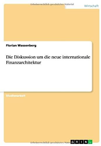 Die Diskussion Um Die Neue Internationale Finanzarchitektur