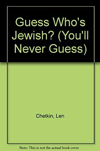 Guess Who's Jewish? (You'll Never Guess)