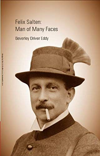 Felix Salten: Man Of Many Faces (Studies In Austrian Literature, Culture And Thought)