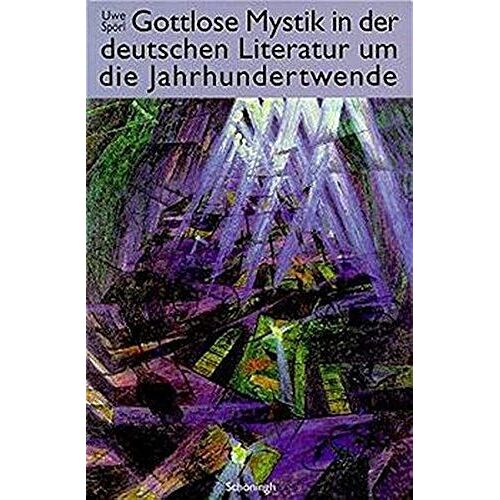 Gottlose Mystik In Der Deutschen Literatur Um Die Jahrhundertwende