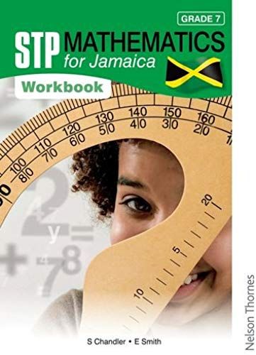 Stp Mathematics For Jamaica Grade 7 Workbook