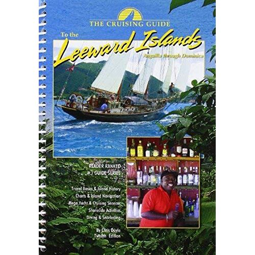 Cruising Guide To The Leeward Islands (The Cruising Guide)