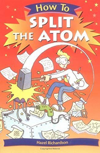 How To Split The Atom (How To)