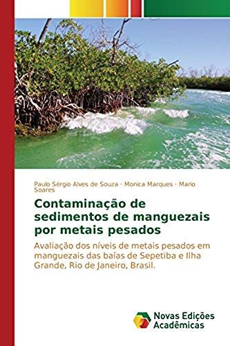 Contaminação De Sedimentos De Manguezais Por Metais Pesados