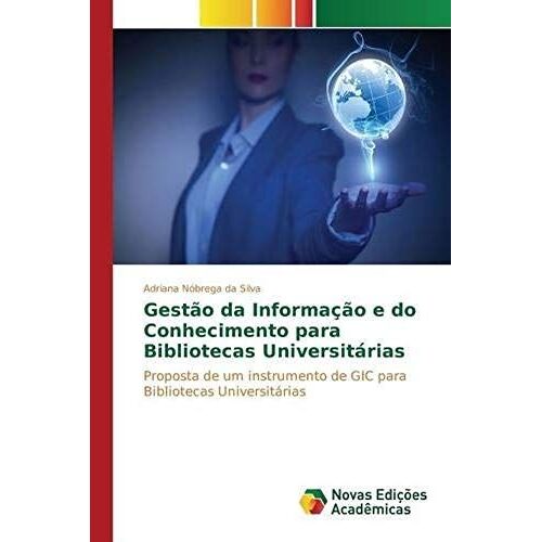 Gestão Da Informação E Do Conhecimento Para Bibliotecas Universitárias