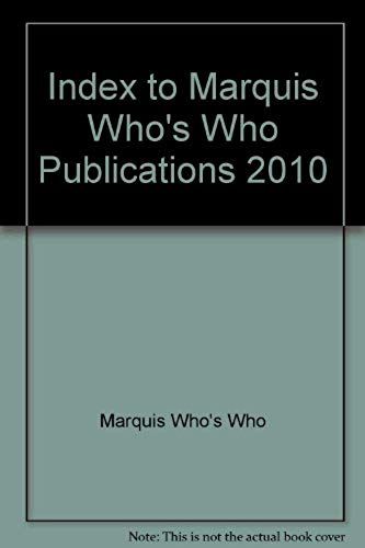 Index To Marquis Who's Who Publications 2010