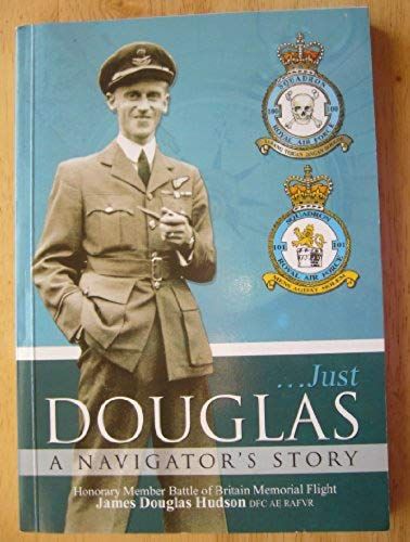 Just Douglas: A Navigator's Story