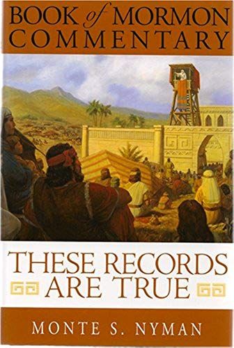 These Records Are True: Book Of Mormon Commentary Book 2