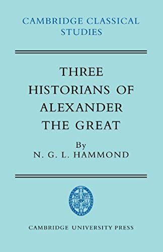 Three Historians Of Alexander The Great