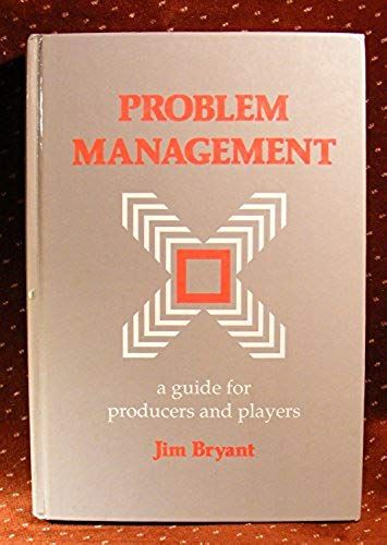 Problem Management: A Guide For Producers And Players
