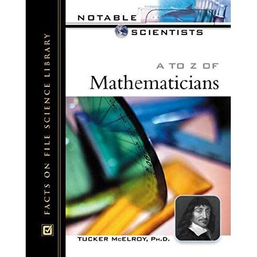 A To Z Of Mathematicians (Notable Scientists)