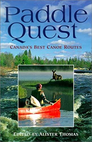 Paddle Quest - Canada's Best Canoe Routes