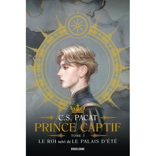 Prince Captif - Tome 3 - Le Roi - Suivi De Le Palais Dété