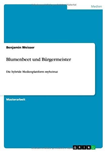 Blumenbeet Und Bürgermeister. Die Hybride Medienplattform Myheimat