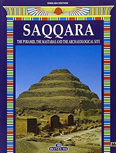 Saqqara The Pyramid, The Mastabas And The Archaeological Site