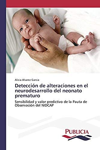 Detección De Alteraciones En El Neurodesarrollo Del Neonato Prematuro