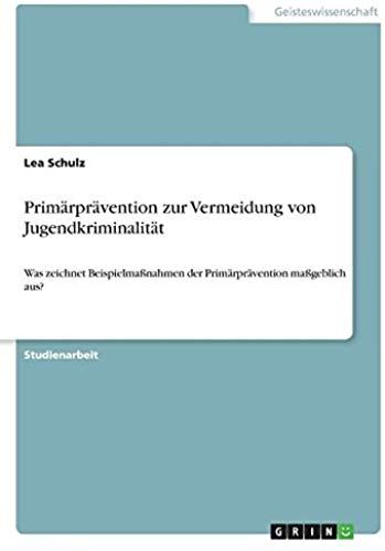 Primärprävention Zur Vermeidung Von Jugendkriminalität