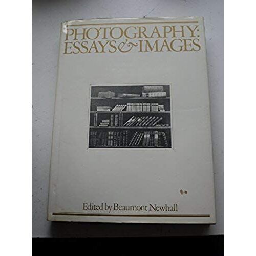 Photography: Essays And Images - Illustrated Readings In The History Of Photography