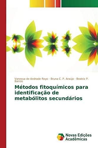 Métodos Fitoquímicos Para Identificação De Metabólitos Secundários