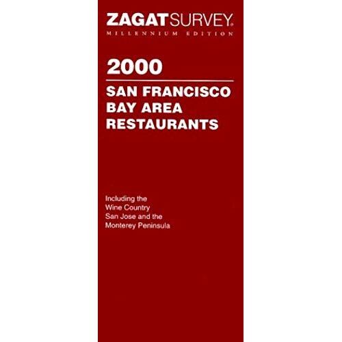 Zagatsurvey 2000: San Francisco Bay Area Restaurants (Zagatsurvey: San Francisco Bay Area Restaurants)