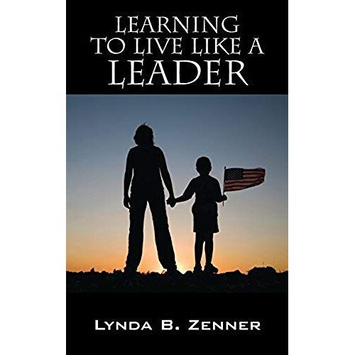 Learning To Live Like A Leader