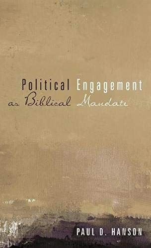 Political Engagement As Biblical Mandate