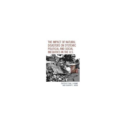 Impact Of Natural Disasters On Systemic Political And Social Inequities In The U.S.