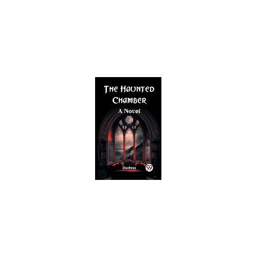 The Haunted Chamber A Novel