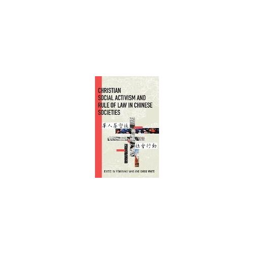 Christian Social Activism And Rule Of Law In Chinese Societies