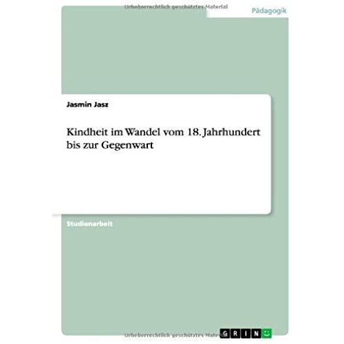 Kindheit Im Wandel Vom 18. Jahrhundert Bis Zur Gegenwart