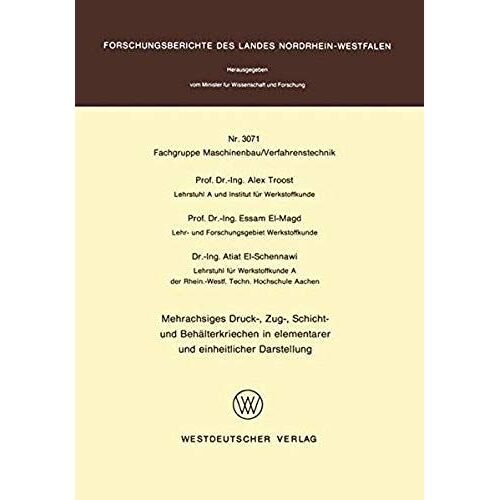 Mehrachsiges Druck-, Zug-, Schicht- Und Behälterkriechen In Elementarer Und Einheitlicher Darstellung